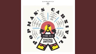Zenryoku Syounen (Sukimaswitch Tour 2016 "Popman's Carnival" / Live)