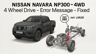 Nissan Navara NP300 4wd system fault Error Investigated and FIXED for FREE ! P1819 Fault Code