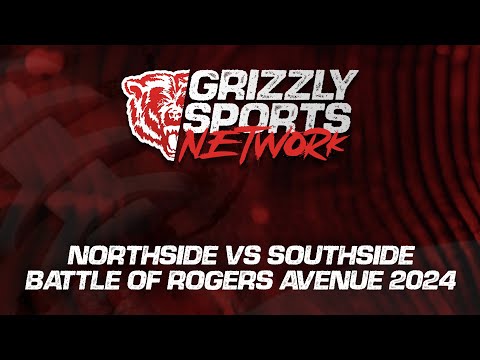 Northside Grizzlies vs Southside Mavericks (2024 Battle of Rogers Avenue)