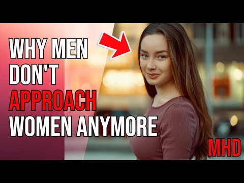 To Approach or Not To Approach?: Why Men Don’t Approach Women Anymore | From Chivalry to Caution