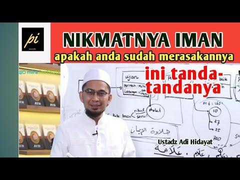 Orang yang memiliki Tanda Kenikmatan Iman – Ustadz Adi Hidayat