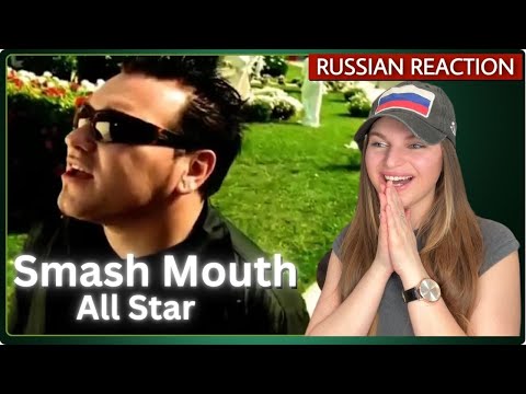 So much FUN First time RUSSIAN reacting to Smash Mouth - "All Star"
