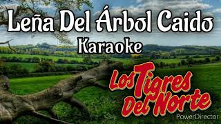 Leña Del Árbol Caído (Karaoke) | Los Tigres del Norte