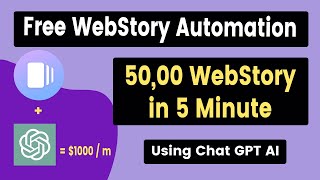 Free Web Story Automation Tools: How to create 10,000 web stories in 1 Hour!