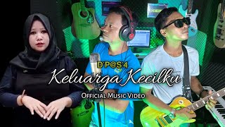Download lagu D'P@S'4 - KELUARGA KECILKU || mp3