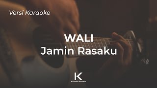 Download lagu Jamin Rasaku - Wali | Karaoke Akustik,   Lirik, No Vocal mp3
