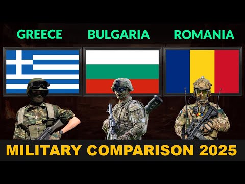 Greece vs Bulgaria vs Romania Military Power Comparison in 2025
