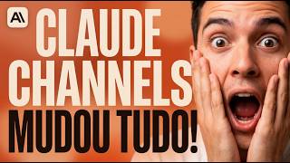 💣 Claude Code Channels é o novo OpenClaw… só que MELHOR!