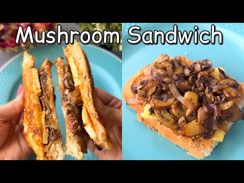 Mushroom Sandwich | Quick lunch ideas |Vegetarian sandwich ideas | Easy mushroom recipes