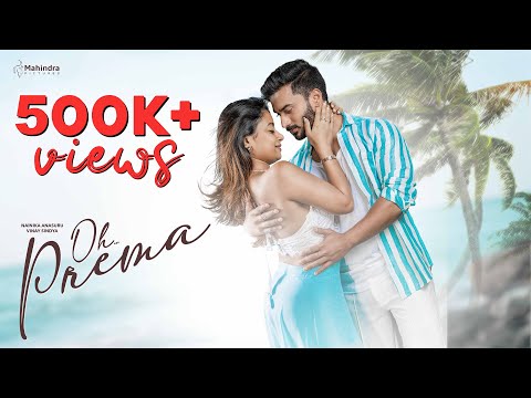 OH PREMA TELUGU MUSIC VIDEO 4K | NAINIKA ANASURU | VINAY SINDYA  | MAHINDRA MUSIC