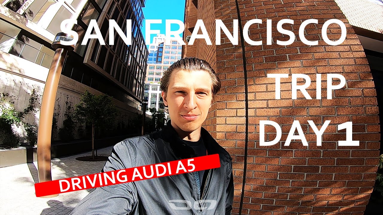 San Francisco Vlog Day 1 - Exploring the City and Driving Audi A5 | Driving Approach