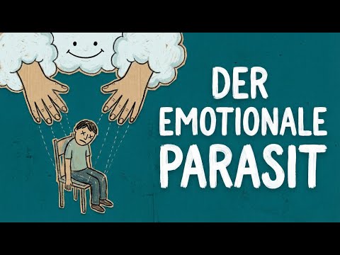 DER VERKOMMENSTE MENSCHENTYP — PSYCHOLOGIE DES EMOTIONALEN PARASITEN