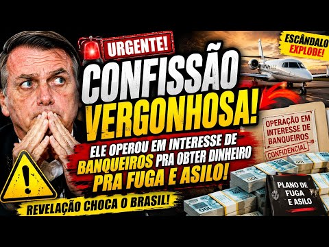 🔥BOMBA! CONFISSÃO CHOCANTE REVELA ESQUEMA PARA GARANTIR DINHEIRO DE FUGA E ASILO!🫢