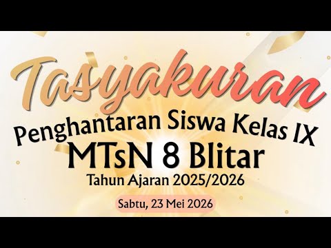 Recap Acara Tasyakuran Siswa Kelas IX MTsN 8 Blitar 2026