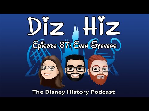 Diz Hiz Episode 087 Even Stevens The Disney History Podcast