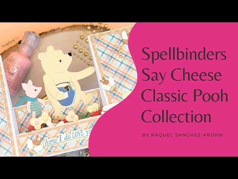 Spellbinders | Say Cheese Classic Pooh Collection | Card Making Tutorial