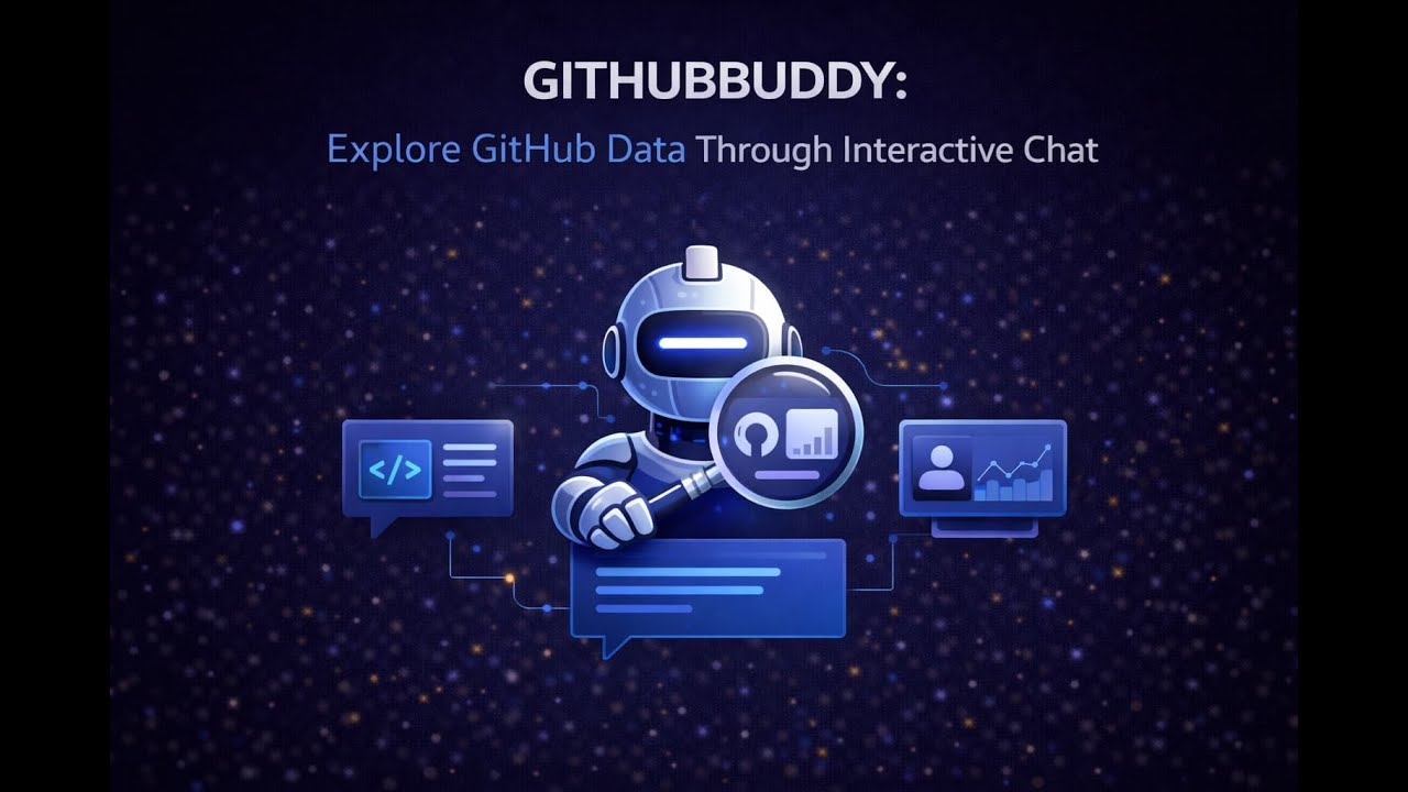 GitHubBuddy: Explore GitHub Data Through Interactive Chat