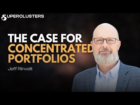 The Case for Concentrated Portfolios | Jeff Rinvelt | Superclusters | S4E2