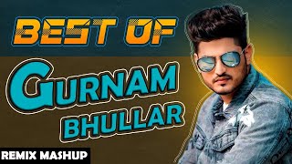 Gurnam Bhullar mashup Lahoria production Dhol mix 