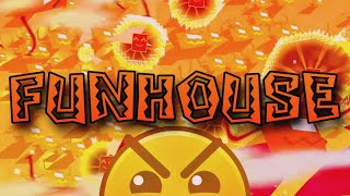 FUNHOUSE by rafer | Insane | Geometry Dash 2.2