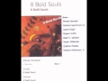 8 Bold Souls-Dervish/Original Members including Aaron Dodd/Tuba and Richard Jess Brown, Jr./Bass