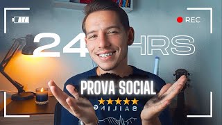 Eu vou gravar o melhor vídeo de prova social em até 24 Hrs