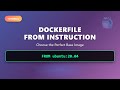 Dockerfile FROM Instruction Choosing The Right Base Image For Docker Containers