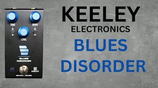 Video thumbnail for Keeley Blues Disorder Overdrive Pedal - 4 Different Overdrive Sounds In One Box! by Shawn Tubbs