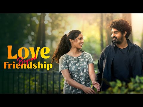 LOVE BEYOND FRIENDSHIP | MALAYALAM ROMANTIC SHORT FILM