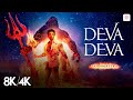 Deva Deva 8K 4K Music Video Ranbir Kapoor Alia Bhatt Brahmastra Arijit Singh Jonita Gandhi
