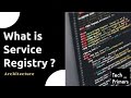 What Is Service Registry Tech Primers