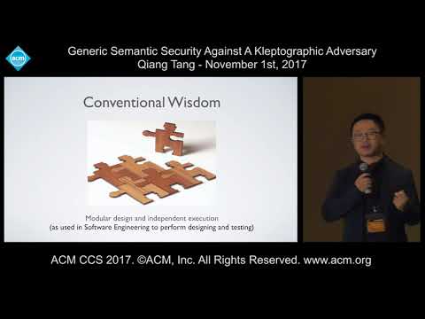 ACM CCS 2017 - Generic Semantic Security Against a Kleptographic Adversary - Qiang Tang