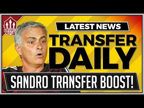 Mourinho's Sandro Transfer Boost! Man Utd Transfer News Latest
