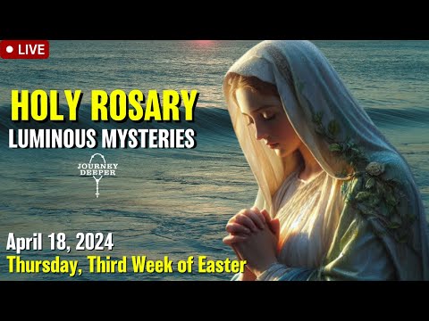 ???? Rosary Thursday Luminous Mysteries of the Rosary April 18, 2024 Praying together