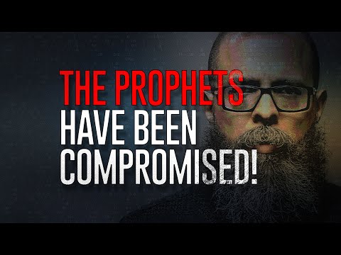 The Prophets Have Been Compromised!