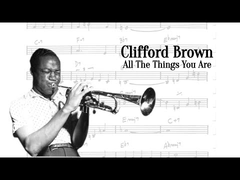 Clifford Brown - All The Things You Are (solo transcription)