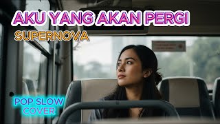 Download lagu SUPERNOVA - AKU YANG AKAN PERGI | POP SLOW COVER NADA19 mp3 Download lagu SUPERNOVA - AKU YANG AKAN PERGI | POP SLOW COVER NADA19 mp3