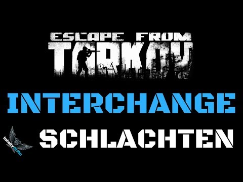 Interchange Schlachten - ESCAPE FROM TARKOV