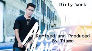 Tiamo Presents - &quot; Dirty Work (Tiamo Remix) - Austin Mahone