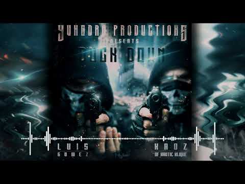 YungDro Productions Presents - Duck Down feat. Luis Gomez and KAOZ of Kaotic Klique