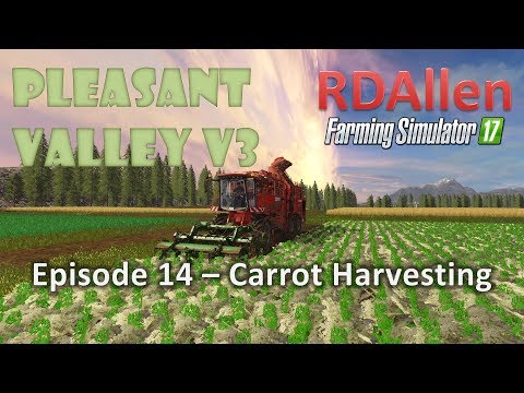 Farming Simulator 17 MP Pleasant Valley 17 V3 E14 - Carrot Harvesting