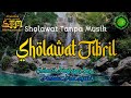 Sholawat Tanpa Musik Sholawat Jibril