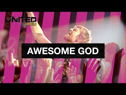 Awesome God - Hillsong UNITED - Look To You