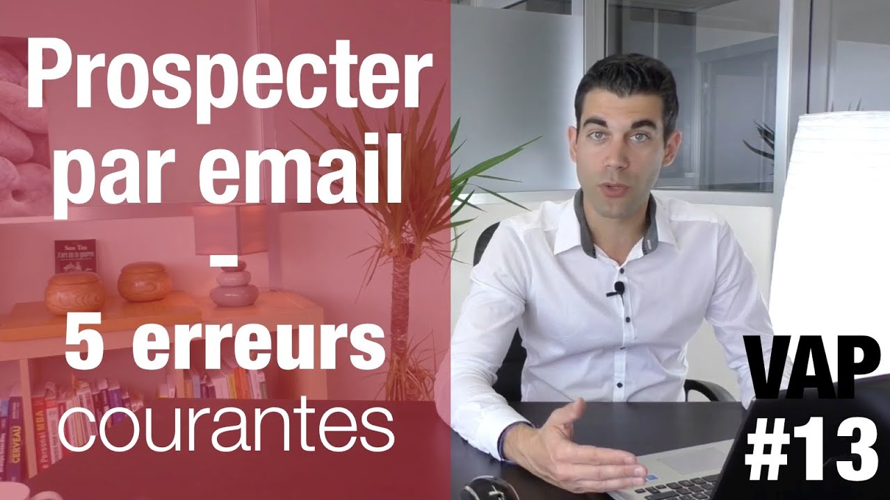 Prospecter par email : 5 erreurs courantes  - VendreAvecPlaisir#13