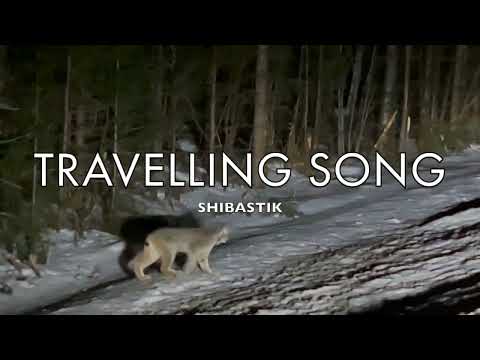 Shibastik - Travelling Song