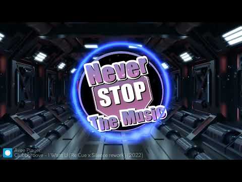 Clubbgroove - I Want U (Re Cue x Silence rework) [2021]