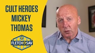 Fletch and Sav's Cult Heroes | Mickey Thomas