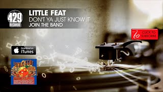 Little Feat - Don&#39;t Ya Just Know It - Join The Band