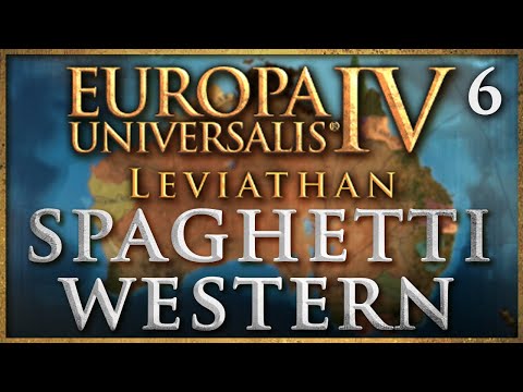 Spaghetti Western | Leviathan | Europa Universalis IV | 6