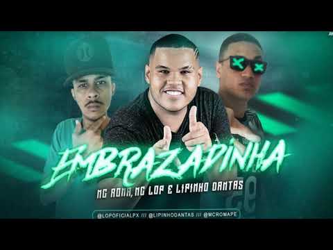 MC ROMA - MC LOP E LIPINHO DANTAS - EMBRAZADINHA  (DJ DOM)